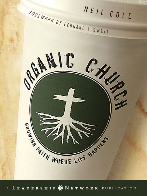 Title details for Organic Church by Neil Cole - Available